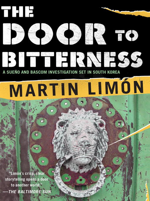 Title details for The Door to Bitterness by Martin Limón - Available